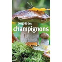 Le goût des champignons - Collectif