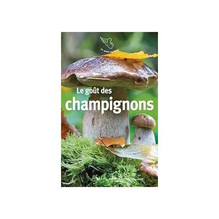 Le goût des champignons - Collectif