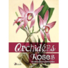 Orchidées, roses et autres fleurs fascinantes - Collectif