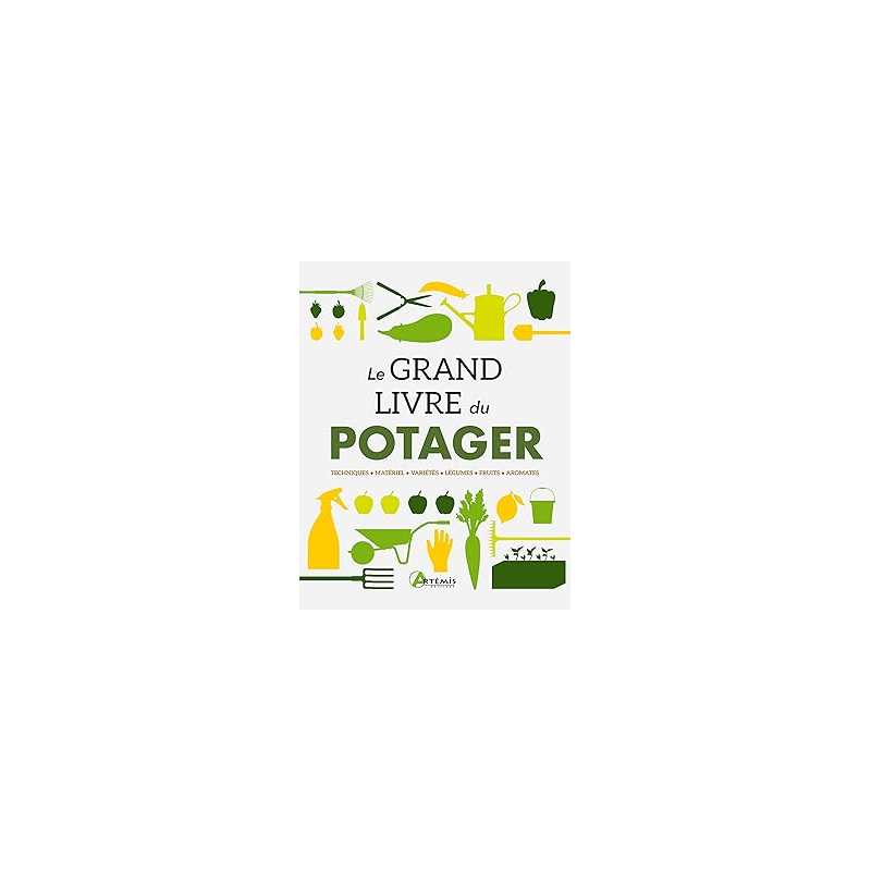 Le grand livre du potager - Collectif