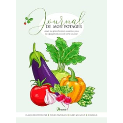 Journal de mon potager: L'outil de planification essentiel pour des projets réussis et sans soucis ! - Collectif