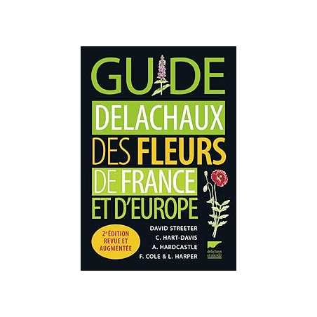 Guide Delachaux des fleurs de France et d'Europe - Collectif/Streeter