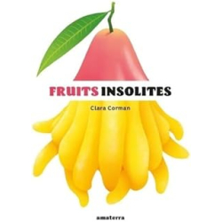 Fruits insolites - Corman Clara