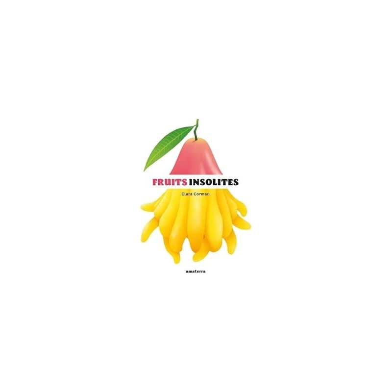 Fruits insolites - Corman Clara