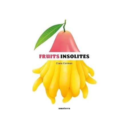 Fruits insolites - Corman Clara