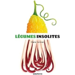 Légumes insolites - Corman Clara