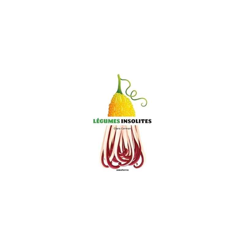 Légumes insolites - Corman Clara