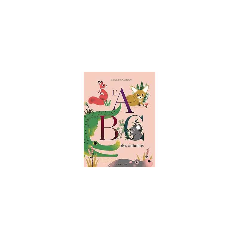 L'abc des animaux - Cosneau Geraldine