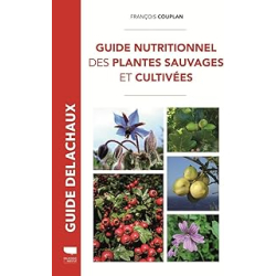 Guide nutritionnel des plantes sauvages et cultivées - Couplan Francois