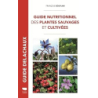 Guide nutritionnel des plantes sauvages et cultivées - Couplan Francois