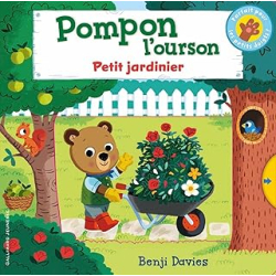 Pompon l'ourson - Petit jardinier - Davies Benji