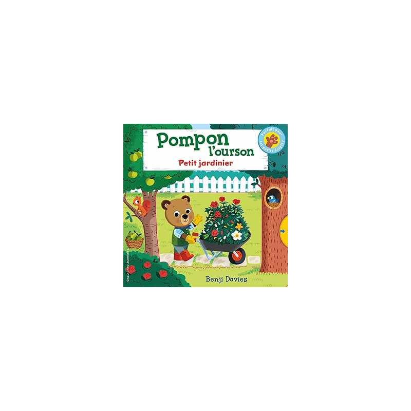 Pompon l'ourson - Petit jardinier - Davies Benji