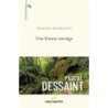 Une femme sauvage - Dessaint Pascal