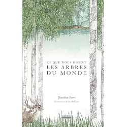 Ce que nous disent les arbres du monde - Drori/Clerc