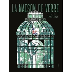 La maison de verre - Druvert Helene