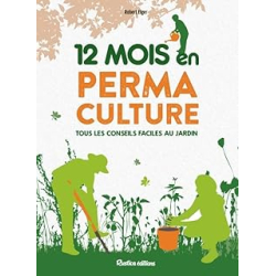 12 mois en permaculture - Elger Robert