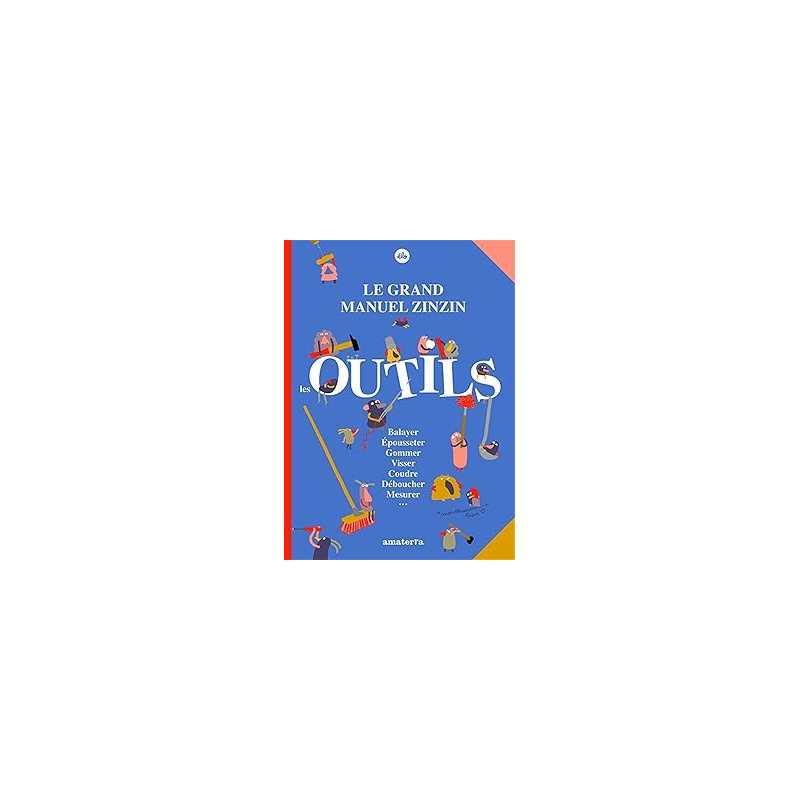 Le grand manuel zinzin des outils - Elo