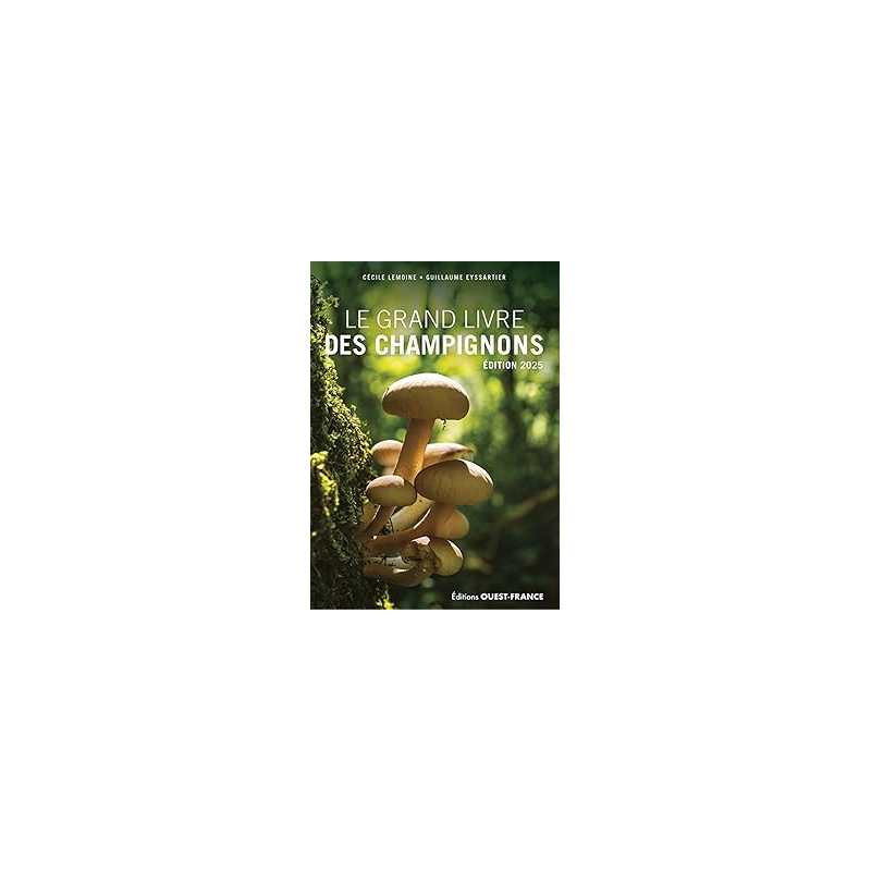 Grand livre des champignons 2025 - Eyssartier Guillaume