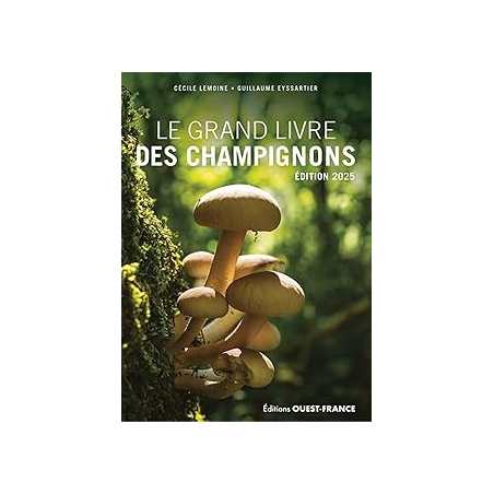 Grand livre des champignons 2025 - Eyssartier Guillaume