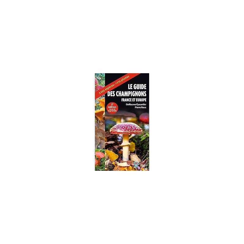 Guide des champignons : France et Europe - Eyssartier/Roux