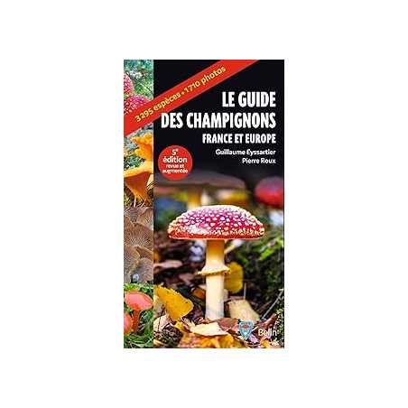 Guide des champignons : France et Europe - Eyssartier/Roux