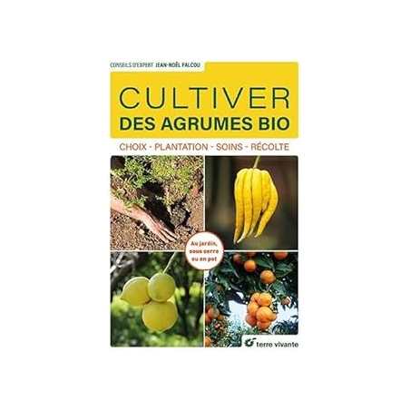 Cultiver des agrumes bio - Falcou Jean-Noel