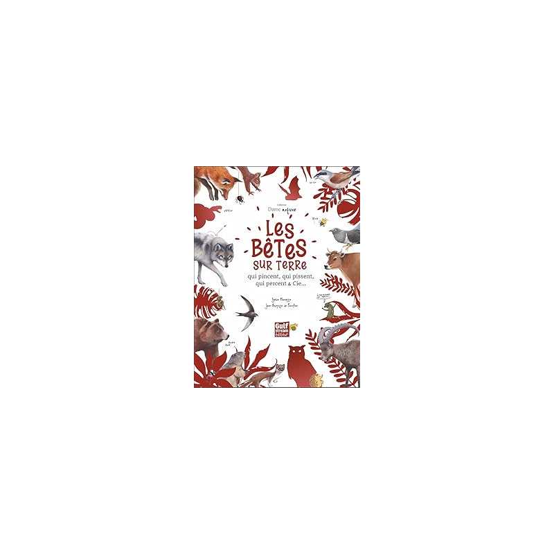 Collector dame nature : les bêtes sur terre qui pincent, qui pissent, qui percent & cie - Fauvette/Panafieu