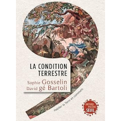 La condition terrestre - Ge Bartoli / Gosselin