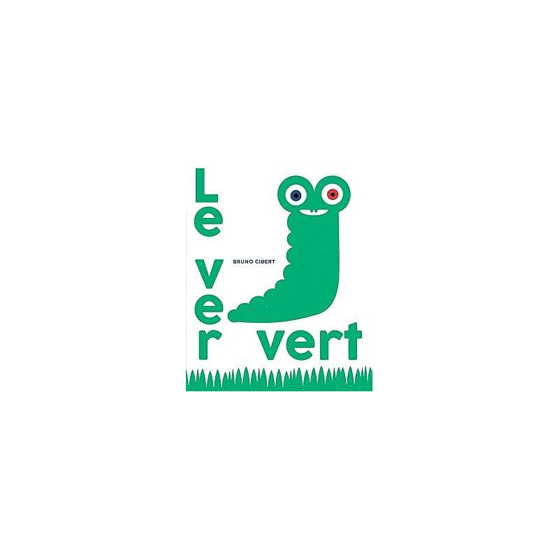 Le ver vert - Gibert Bruno
