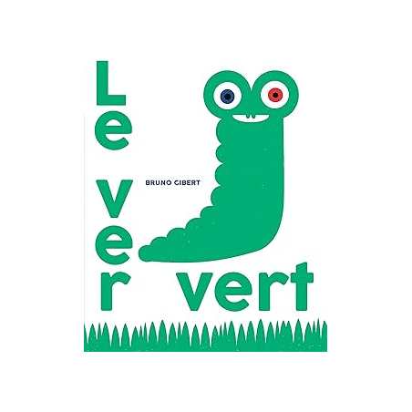 Le ver vert - Gibert Bruno