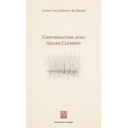 Lettres aux jardiniers de demain - Gilles Clément, Marco Martella