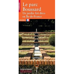 Le parc boussard - Un jardin art déco en Ile-de-France - Godot Anne-Sophie