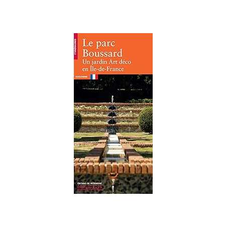 Le parc boussard - Un jardin art déco en Ile-de-France - Godot Anne-Sophie