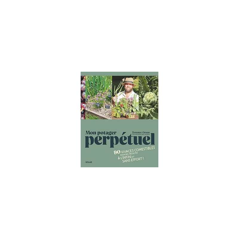 Mon potager perpétuel - Groos Terence