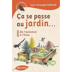 Ca se passe au jardin... de l'automne à l'hiver - Gueguen J-C.
