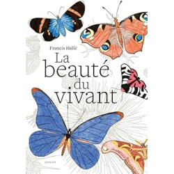 La beaute du vivant - Halle Francis