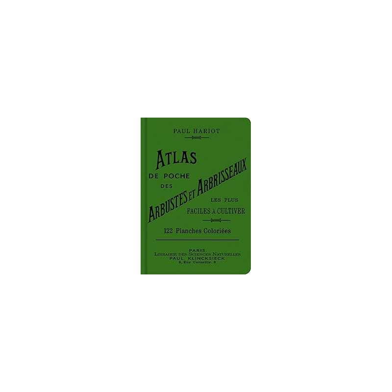 Atlas de poche des arbustes et arbrisseaux les plus faciles à cultiver - Hariot/Regnier