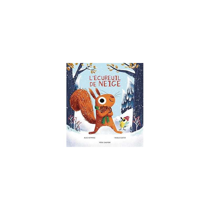 L'écureuil de neige - Hemming/Slater