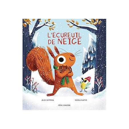 L'écureuil de neige - Hemming/Slater