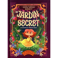 Le jardin secret - d'après le roman de Frances Hodgson Burnett - Hodgson Burnett