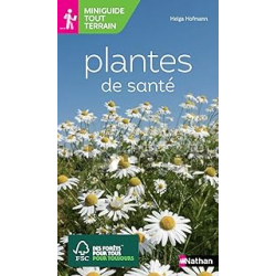 Miniguide tout terrain : plantes de santé - Hofmann Helga