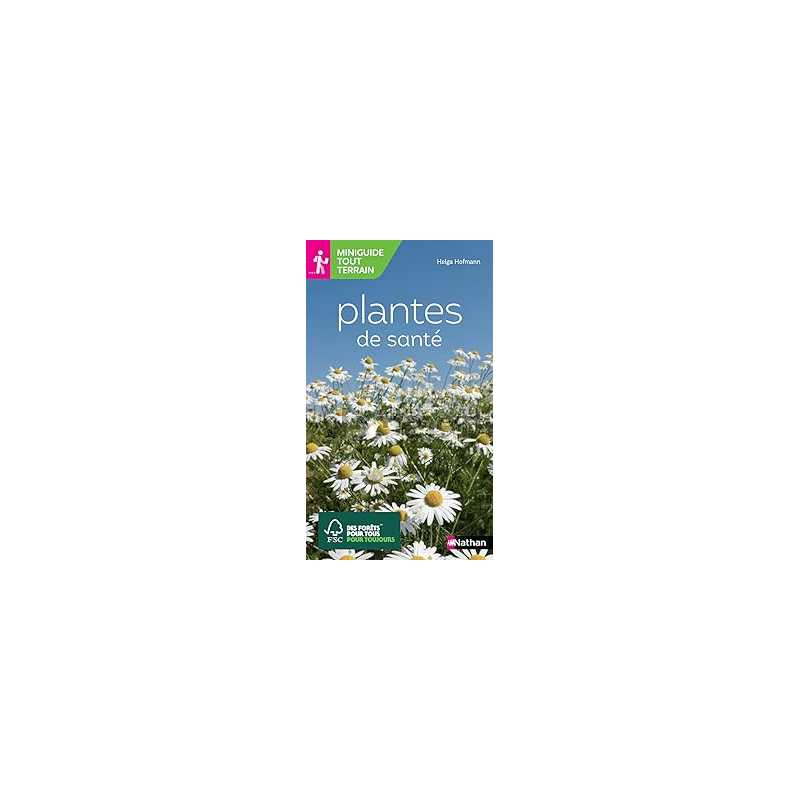 Miniguide tout terrain : plantes de santé - Hofmann Helga
