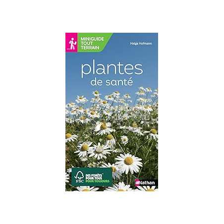 Miniguide tout terrain : plantes de santé - Hofmann Helga