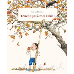 Touche pas à mes kakis ! - Ichikawa Satomi