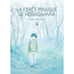 La Forêt magique de Hoshigahara T4 - Iwaoka Hisae