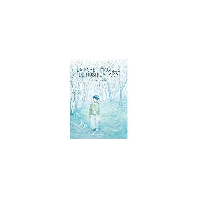 La Forêt magique de Hoshigahara T4 - Iwaoka Hisae