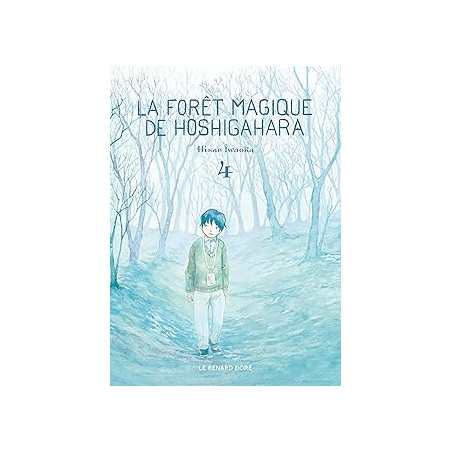 La Forêt magique de Hoshigahara T4 - Iwaoka Hisae