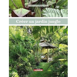 Créer un jardin jungle - Jamard/Jault