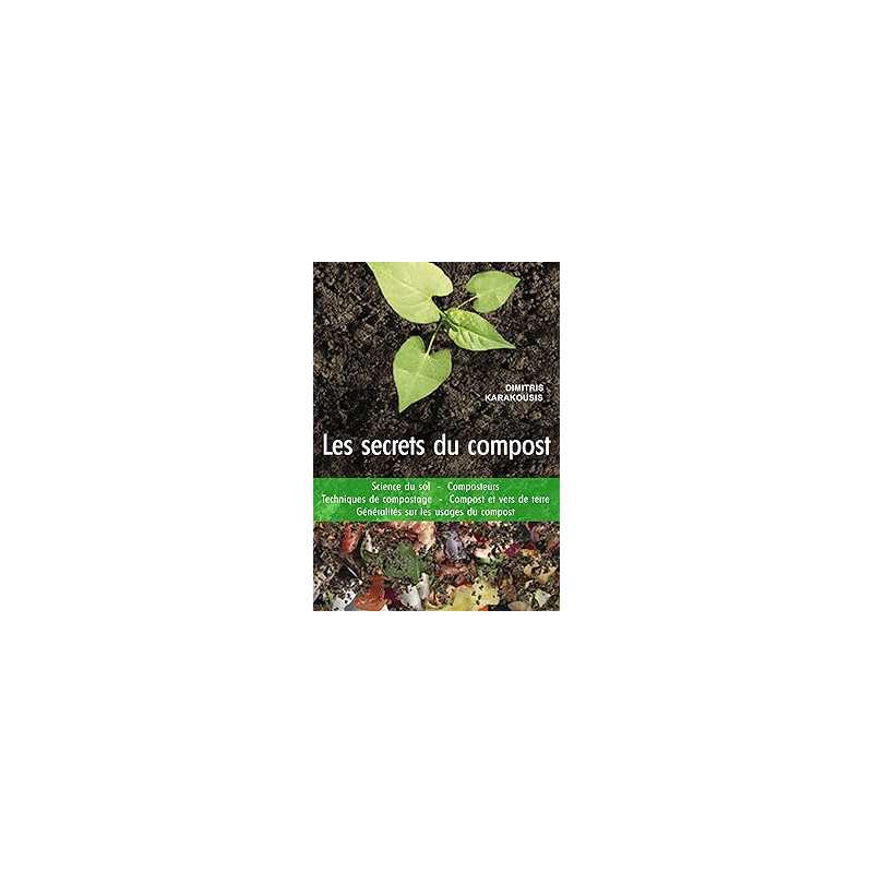 Les secrets du compost - Karakousis Dimitris
