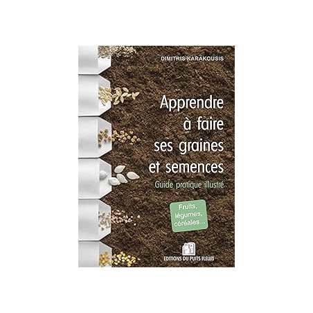 Apprendre à faire ses graines et semences - Karakousis Dimitris